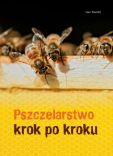 Pszczelarstwo krok po kroku Pszczelarstwo krok po kroku - Jean Riondet | mała okładka