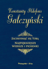 Zachłysnąć się tobą Najpiękniejsze wiersze i piosenki - Konstanty Ildefons Gałczyński | mała okładka