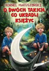 O dwóch takich co ukradli księżyc - Kornel  Makuszyński | mała okładka