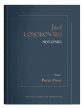 Józef Łobodowski Notatniki Tom 1 Poezja, Proza -  | mała okładka