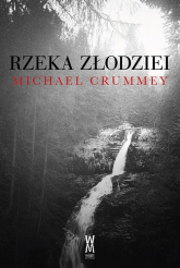 Rzeka złodziei - Michael Crummey | mała okładka