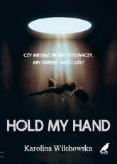 Hold my hand - Karolina Wilchowska | mała okładka