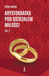 Arystokratka pod ostrzałem miłości vol. 2 - Evzen Bocek | mała okładka
