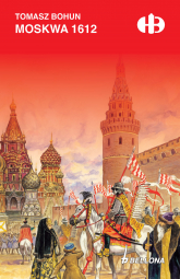 Moskwa 1612 - Tomasz Bohun | mała okładka