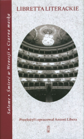 Libretta literackie Salome Śmierć w Wenecji Czarna maska - Antoni Libera | mała okładka