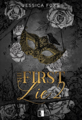 The First Lie. Liars. Tom 2 - Jessica Foks | mała okładka