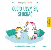 Przygody Gucia Gucio uczy się słuchać - Chine Aurelie Chien Chow | mała okładka