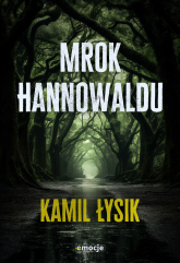 Mrok Hannowaldu - Kamil Łysik | mała okładka