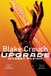 Upgrade Wyższy poziom - Blake Crouch | mała okładka