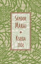Księga ziół - Marai Sandor | mała okładka