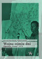 Wojna ośmiu dni Operacja Litani 1978 - Krzysztof Mroczkowski | mała okładka