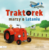 Traktorek marzy o lataniu - Natalie Quintart | mała okładka