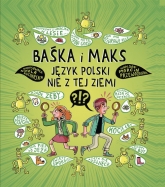 Baśka i Maks Język polski nie z tej ziemi - Marcin Przewoźniak | mała okładka