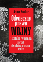 Odwieczne prawa wojny i sztuka wojenna sprzed dwudziestu trzech stuleci - Bartosz Zakrzewski | mała okładka