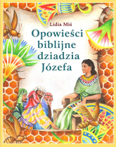 Opowieści biblijne dziadzia Józefa 1 - Lidia Miś | mała okładka