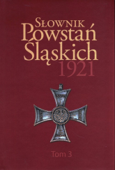 Słownik Powstań Śląskich 1921 Tom 3 -  | mała okładka