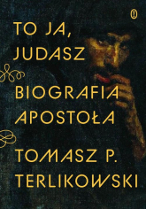 To ja, Judasz Biografia apostoła -  | mała okładka