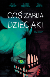 Coś zabija dzieciaki Tom 6 -  | mała okładka