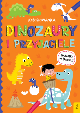 Wszystko o dinozaurach Dinozaury i przyjaciele - Opracowanie Zbiorowe | mała okładka