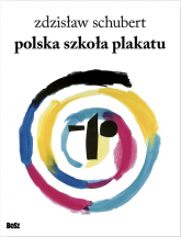 Polska szkoła plakatu - Zdzisław Schubert | mała okładka