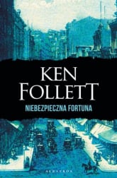 Niebezpieczna fortuna - Ken Follett | mała okładka