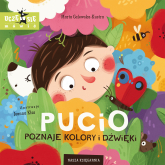 Pucio poznaje kolory i dźwięki - Marta Galewska-Kustra | mała okładka