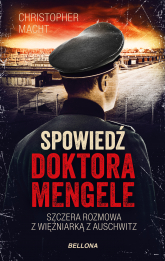 Spowiedź doktora Mengele - Christopher Macht | mała okładka