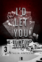 I'd Let You Win. Legacy Tom 3 - Natalia Antczak | mała okładka