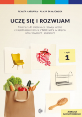 Uczę się i rozwijam arkusz monitoringu część 1 materiały do obserwacji rozwoju ucznia z niepełnosprawnością intelektualną w stopniu umiarkowanym i znacznym - Naprawa Renata, Tanajewska Alicja | mała okładka