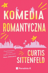 Komedia romantyczna - Curtis Sittenfeld | mała okładka