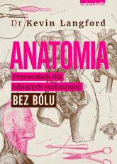 Anatomia. Przewodnik dla lubiących rozkminiać bez bólu -  | mała okładka