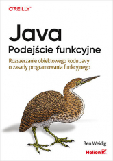 Java. Podejście funkcyjne. Rozszerzanie obiektowego kodu Javy o zasady programowania funkcyjnego -  | mała okładka