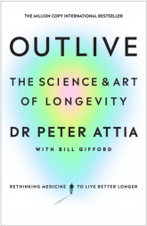 Outlive. The Science and Art of Longevity wer. angielska - Bill Gifford | mała okładka