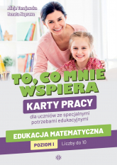 To co mnie wspiera Edukacja matematyczna Poziom I - Naprawa Renata, Tanajewska Alicja | mała okładka