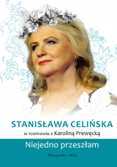 Stanisława Celińska. Niejedno przeszłam - Karolina Prewęcka | mała okładka