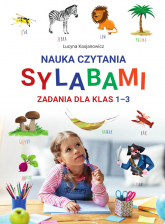 Nauka czytania sylabami. Zadania dla klas 1-3 - Lucyna Kasjanowicz | mała okładka