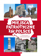 Miejsca patriotyczne w Polsce - Angelika Ogrocka | mała okładka