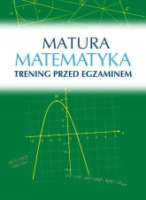 Matematyka Matura. Trening przed egzaminem -  | mała okładka