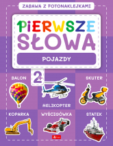 Pojazdy. Pierwsze słowa. Zabawa z fotonaklejkami - Opracowanie Zbiorowe | mała okładka