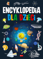 Encyklopedia dla dzieci - Opracowanie Zbiorowe | mała okładka