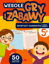 Zdobywcy kwadratów i inne zabawy. Wesołe gry i zabawy - Opracowanie Zbiorowe | mała okładka