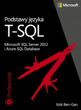 Podstawy języka T-SQL: Microsoft SQL Server 2022 i Azure SQL Database -  | mała okładka