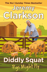 Diddly Squat. Pigs Might Fly wer. angielska - Jeremy Clarkson | mała okładka