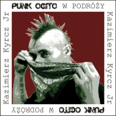 Punk Ogito w podróży - Kyrcz Jr Kazimierz | mała okładka