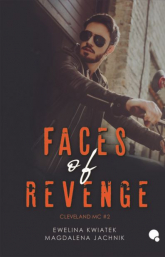 Faces of revenge. Cleveland MC. Tom 2 - Ewelina Kwiatek | mała okładka