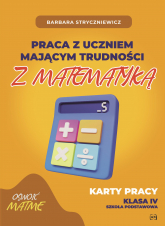 Praca z uczniem mającym trudności z matematyką Karty pracy kl. IV -  | mała okładka