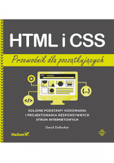 HTML i CSS. Przewodnik dla początkujących. Solidne podstawy kodowania i projektowania responsywnych stron internetowych -  | mała okładka