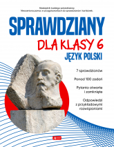 Sprawdziany dla klasy 6. Język Polski - Opracowanie Zbiorowe | mała okładka