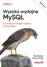 Wysoko wydajne MySQL. Sprawdzone strategie działania na dużą skalę wyd. 4 -  | mała okładka