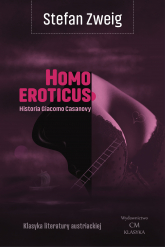 Homo eroticus. Historia Giacomo Casanovy wyd. 2 - Stefan Zweig | mała okładka